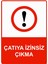 Çatıya Izinsiz Çıkma Isg Uyarı Levhası Pvc A5 15X21 cm 1