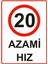 20 Azami Hız Isg Uyarı Levhası Pvc A5 15X21 cm 1