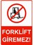 Forklift Giremez! Isg Uyarı Levhası Pvc A5 15X21 cm 1
