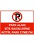 Park Alanı Site Sakinlerine Aittir, Park Etmeyiniz Isg Uyarı Levhası Pvc A5 15X21 cm 1