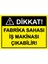 Dikkat! Fabrika Sahası Iş Makinası Çıkabilir! Isg Uyarı Levhası Pvc A5 15X21 cm 1