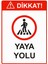 Dikkat! Yaya Yolu Isg Uyarı Levhası Pvc A5 15X21 cm 1
