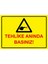 Tehlike Anında Basınız! Isg Uyarı Levhası Pvc A5 15X21 cm 1
