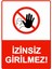 Izinsiz Girilmez! Isg Uyarı Levhası Pvc A5 15X21 cm 1