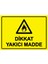 Dikkat Yakıcı Madde Isg Uyarı Levhası Pvc A5 15X21 cm 1