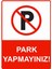 Park Yapmayınız! Isg Uyarı Levhası Pvc A5 15X21 cm 1