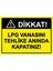 Dikkat! Lpg Vanasını Tehlike Anında Kapatınız! Isg Uyarı Levhası Pvc A5 15X21 cm 1