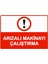 Arızalı Makinayı Çalıştırma Isg Uyarı Levhası Pvc A5 15X21 cm 1