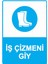 Iş Çizmeni Giy Isg Uyarı Levhası Pvc A5 15X21 cm 1