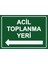 Acil Toplanma Yeri Isg Uyarı Levhası Pvc A5 15X21 cm 1