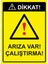 Dikkat! Arıza Var! Çalıştırma! Isg Uyarı Levhası Pvc A5 15X21 cm 1