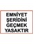 Emniyet Şeridini Geçmek Yasaktır Isg Uyarı Levhası Pvc A5 15X21 cm 1