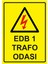 Edb 1 Trafo Odası Isg Uyarı Levhası Pvc A5 15X21 cm 1