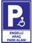 Engelli Araç Park Alanı Isg Uyarı Levhası Pvc A5 15X21 cm 1