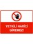Yetkili Harici Giremez Isg Uyarı Levhası Pvc A5 15X21 cm 1