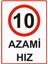 10 Azami Hız Isg Uyarı Levhası Pvc A5 15X21 cm 1