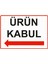 Ürün Kabul Isg Uyarı Levhası Pvc A5 15X21 cm 1