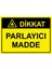 Dikkat Parlayıcı Madde Isg Uyarı Levhası Pvc A5 15X21 cm 1