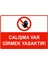 Çalışma Var Girmek Yasaktır Isg Uyarı Levhası Pvc A5 15X21 cm 1