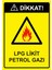 Dikkat! Lpg Likit Petrol Gazı Isg Uyarı Levhası Pvc A5 15X21 cm 1