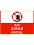 Dur Güvenlik Kontrol Isg Uyarı Levhası Pvc A5 15X21 cm 1