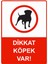 Dikkat Köpek Var! Isg Uyarı Levhası Pvc A5 15X21 cm 1