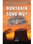 Dünyanın Sonu Mu? 1