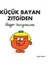 Küçük Bayan Zıtgiden 1
