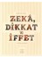 Zeka, Dikkat ve Iffet 1