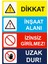 Dikkat Inşaat Alanı Izinsiz Girilmez! Uzak Dur! Isg Uyarı Levhası Pvc A5 15X21 cm 1