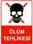 Ölüm Tehlikesi Isg Uyarı Levhası Pvc A5 15X21 cm 1