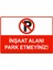 Inşaat Alanı Park Etmeyiniz Isg Uyarı Levhası Pvc A5 15X21 cm 1