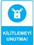 Kilitlemeyi Unutma! Isg Uyarı Levhası Pvc A5 15X21 cm 1