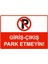 Giriş - Çıkış Park Etmeyin Isg Uyarı Levhası Pvc A5 15X21 cm 1