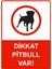 Dikkat Pitbull Var! Isg Uyarı Levhası Pvc A5 15X21 cm 1