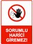 Sorumlu Harici Giremez! Isg Uyarı Levhası Pvc A5 15X21 cm 1