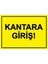 Kantara Giriş! Isg Uyarı Levhası Pvc A5 15X21 cm 1