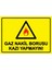 Gaz Nakil Borusu Kazı Yapmayın! Isg Uyarı Levhası Pvc A5 15X21 cm 1