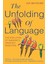 The Unfolding Of Language 1