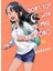 Don't Toy With Me, Miss Nagatoro 12 1