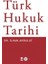 Türk Hukuk Tarihi 1