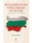 Bulgaristan'da Türk Varlığı ve Nüfusu 1