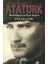 Mustafa Kemal Atatürk - Mücadelesi ve Özel Hayatı 1
