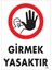 Girmek Yasaktır Uyarı Levhası 25X35 KOD:1484 1
