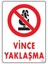 Vince Yaklaşma Uyarı Levhası 25X35 KOD:1303 1