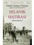 Unutturmadıklarımız Serisi - Selanik Hatırası (Denemeler) 1