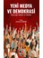 literatürk yeni medya ve demokrasi - dijital çağın ımkanları ve tehditleri / ali emre dingin 1