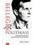 BELLEĞİN POLİTİKASI - Wittgenstein’dan Castoriadis’e Çağımızda Si 1