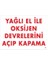 Yağlı El Ile Oksijen Devrelerini Açıp Kapama Uyarı Levhası 25X35 KOD:707 1