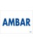 Amabar Uyarı Levhası 17,5X25 KOD:1652 1